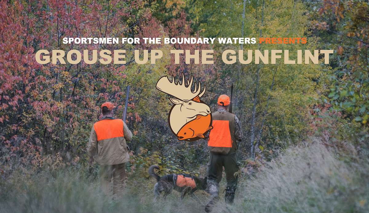 Grouse Up The Gunflint : Sportsmen for the Boundary Waters